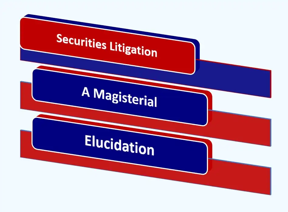 Chart describing title of blog: Securities Litigation: A Magisterial Explication; foreground in white, background dark blue