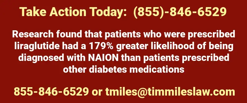 Legal Ad: Take action today for liraglutide NAION vision loss lawsuit. Study finds 149 percent higher chance of Saxenda users getting NAION Call 855-846-6529 or email tmiles@timmileslaw.com." used in Saxenda Vision Loss Lawsuit Update