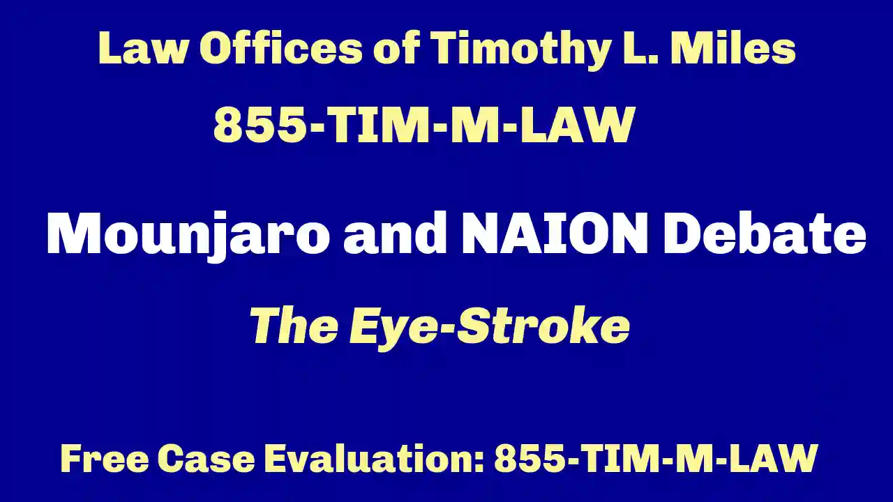 atty call for free case eval in Mounjaro and NAION update