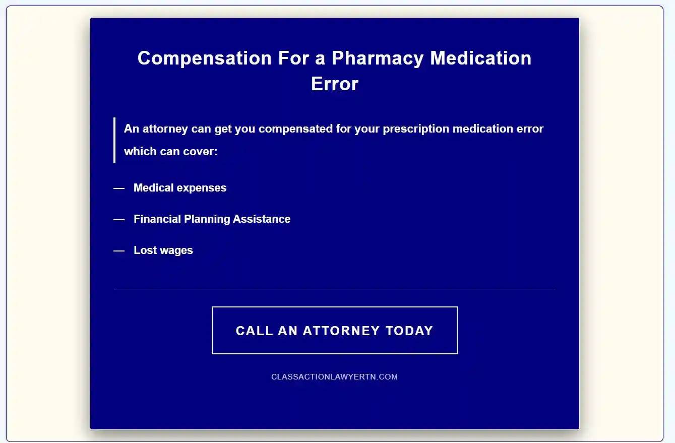 Compensation for a pharmacy medication error used in Pharmacy Medication Error Lawyer in Nashville