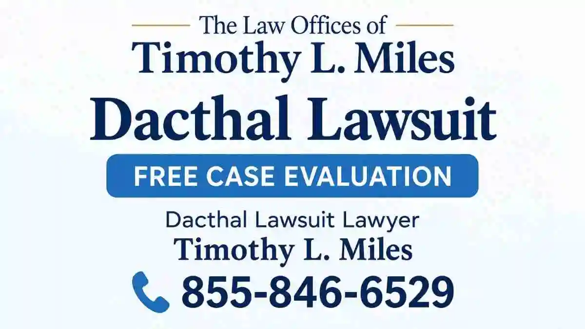 atty add free case eval in Dacthal lawsuit