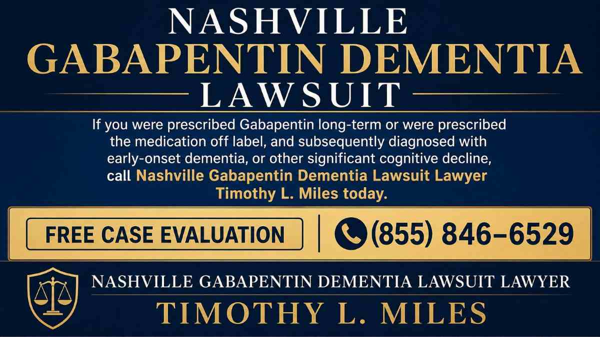 Nashville gabapentin dementia lawsuit | (855) 846–6529 1 attorney add for free case evaluation in
Nashville Gabapentin Dementia Lawsuit